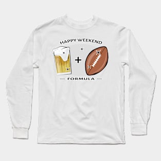 Happy Weekend Formula - American Football & Beer Long Sleeve T-Shirt